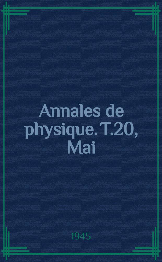 Annales de physique. T.20, Mai/Juin