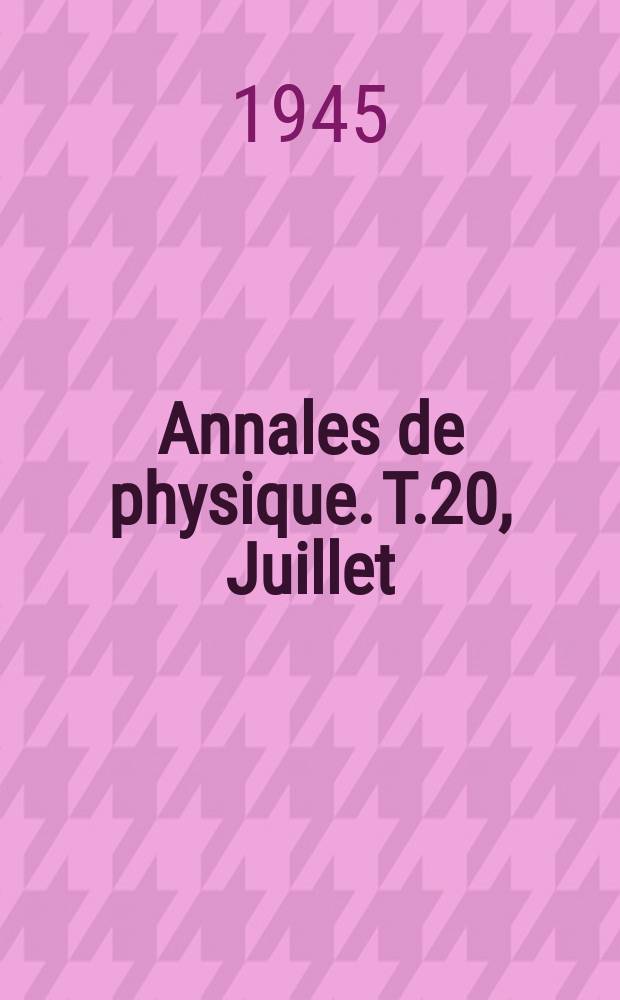 Annales de physique. T.20, Juillet/Août