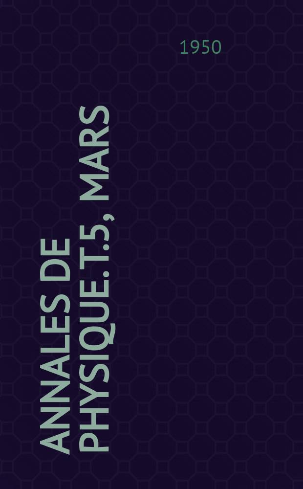Annales de physique. T.5, Mars/Avril