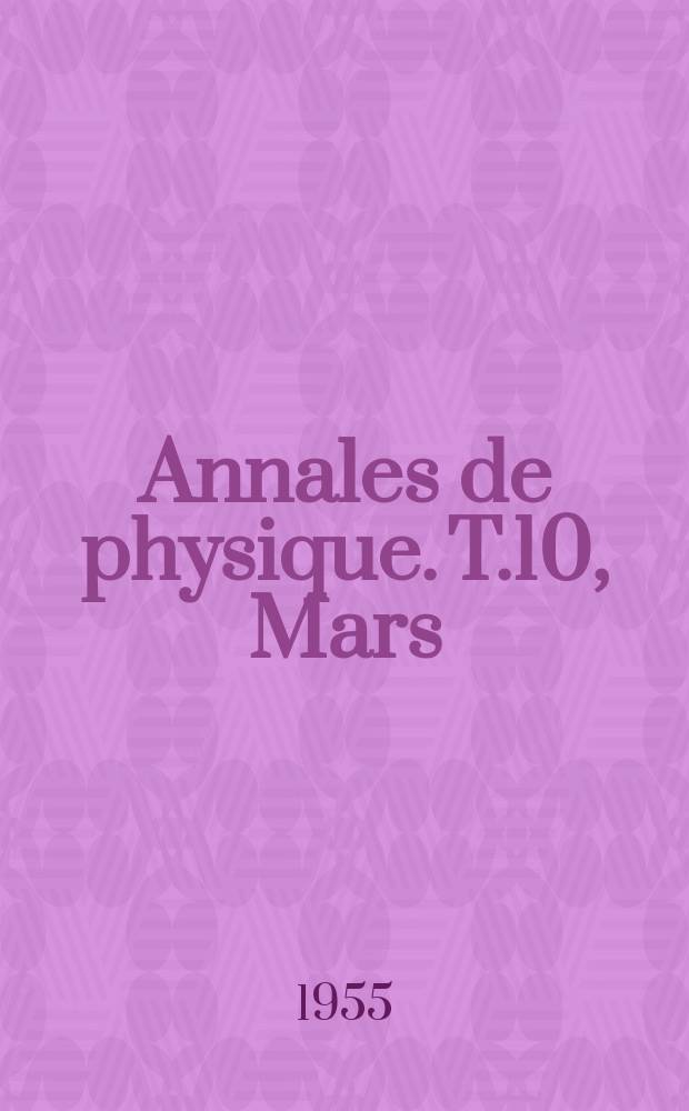 Annales de physique. T.10, Mars/Avril