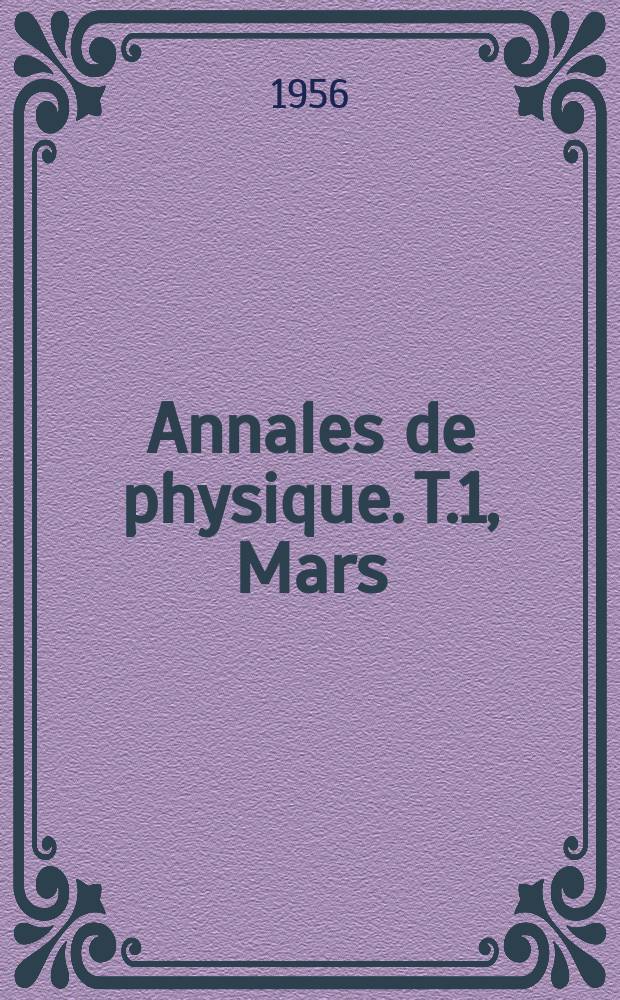 Annales de physique. T.1, Mars/Avril