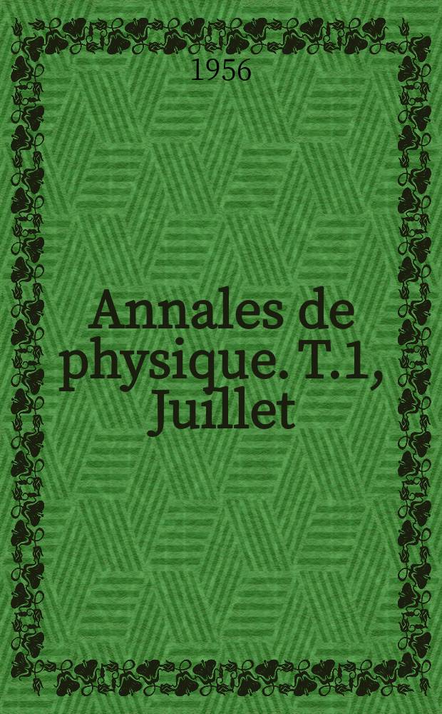 Annales de physique. T.1, Juillet/Août