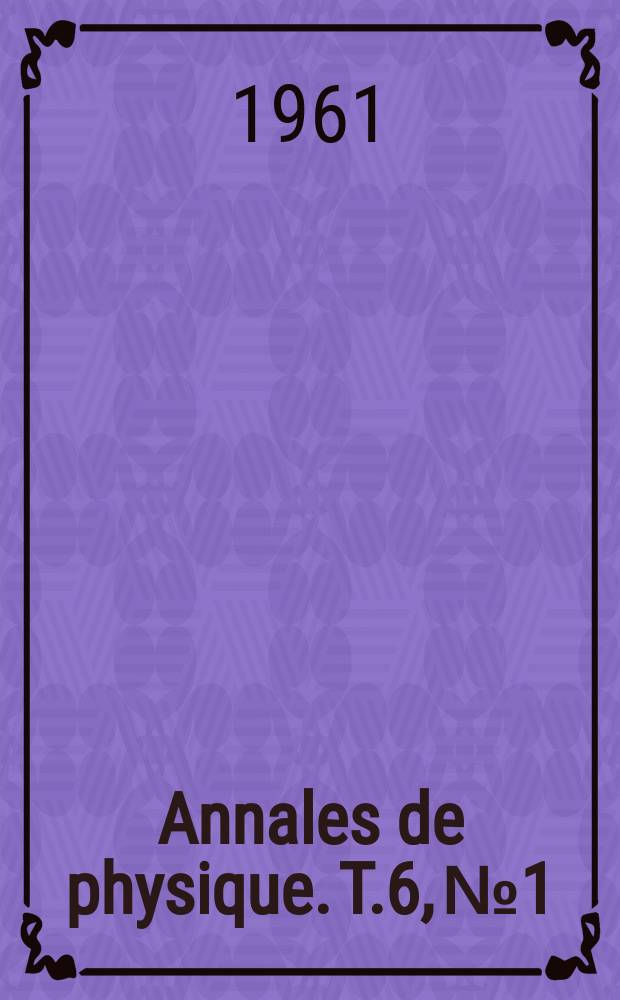 Annales de physique. T.6, №1/2
