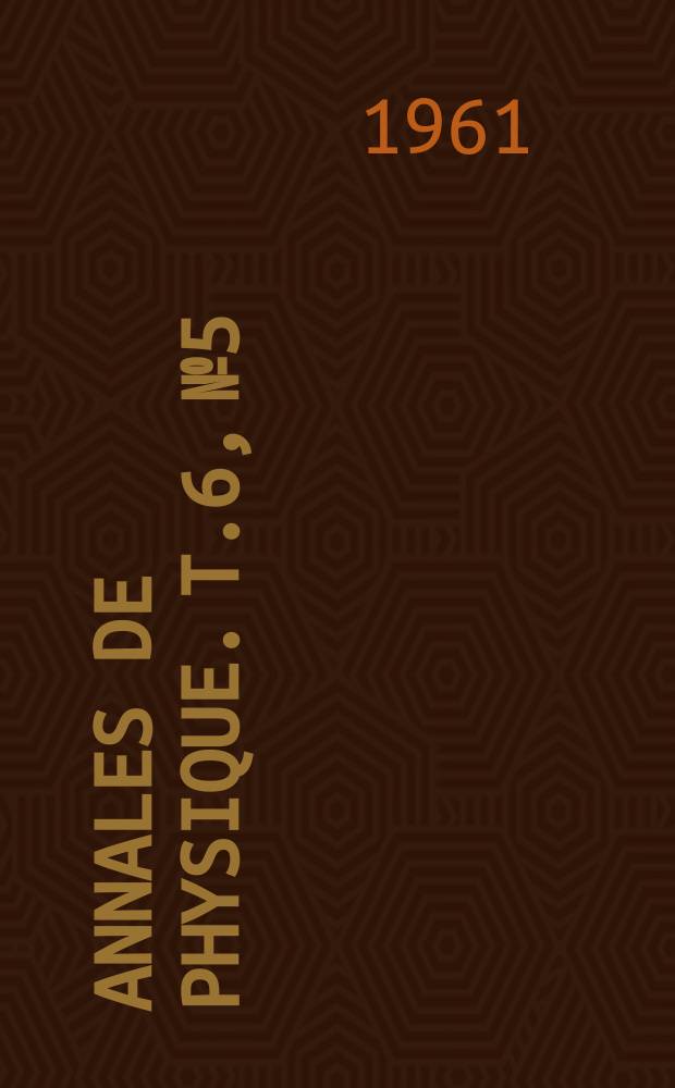 Annales de physique. T.6, №5/6