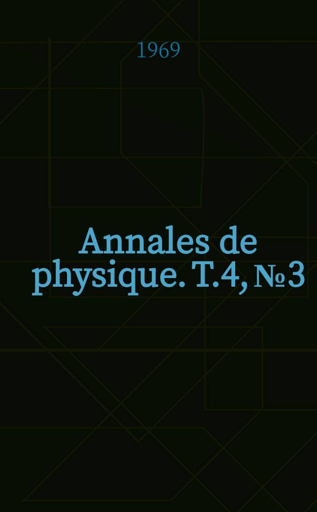 Annales de physique. T.4, №3