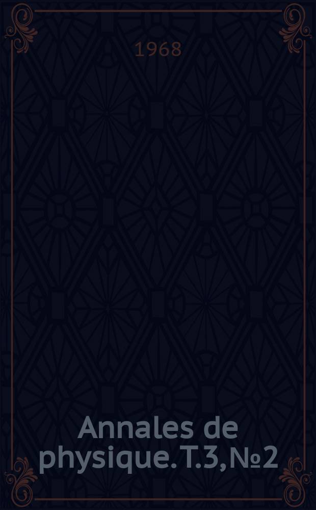Annales de physique. T.3, №2