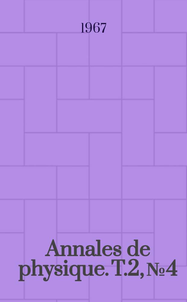 Annales de physique. T.2, №4