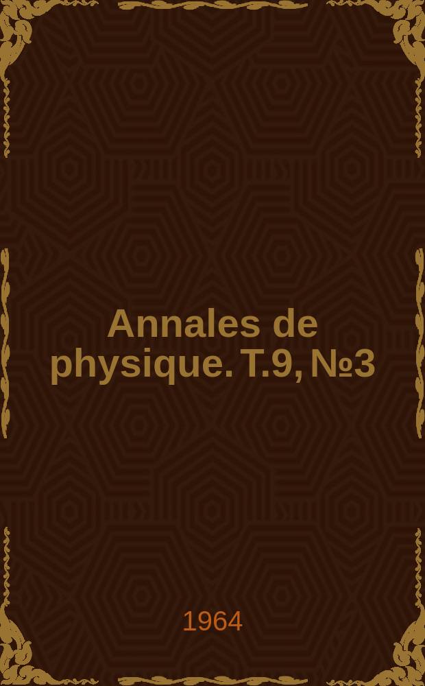 Annales de physique. T.9, №3/4