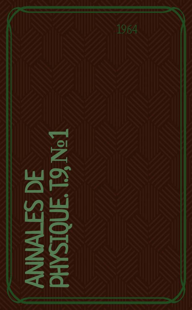 Annales de physique. T.9, №1/2
