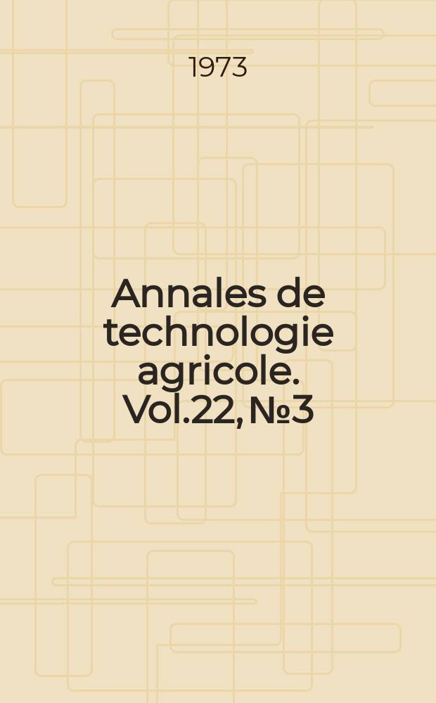 Annales de technologie agricole. Vol.22, №3 : Comptes rendus du Symposium international sur la conservation des grains récoltés humides