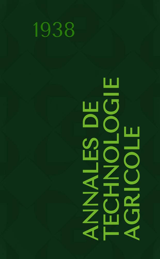 Annales de technologie agricole : Organe des stations et laboratoires recherches