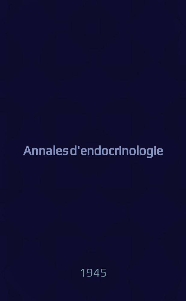 Annales d'endocrinologie : Bulletin officiel de la Société d'endocrinologue