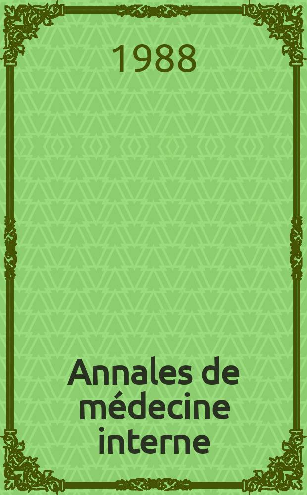 Annales de médecine interne : Bulletins et mémoires de la Soc. médicale des hôpitaux de Paris. Vol.139, №5