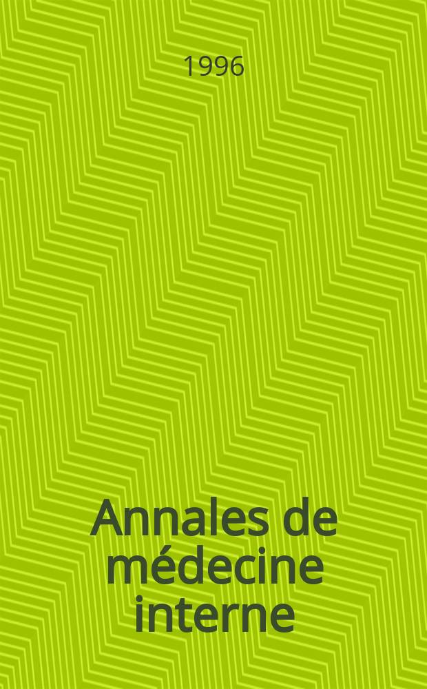 Annales de médecine interne : Bulletins et mémoires de la Soc. médicale des hôpitaux de Paris. Vol.147, №7