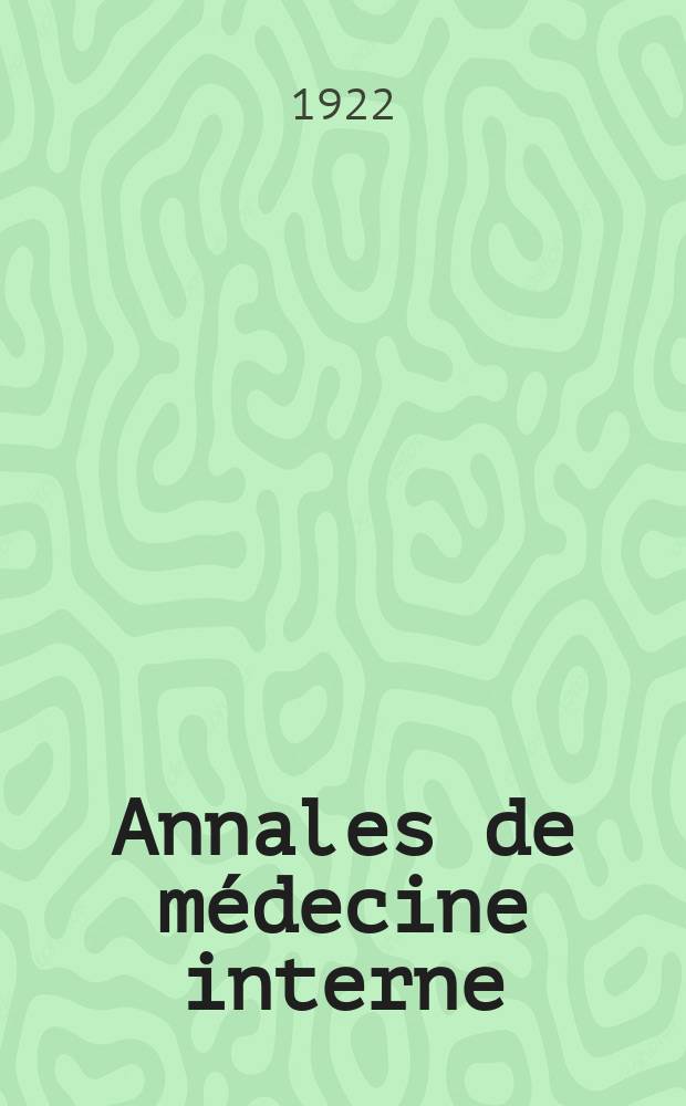 Annales de médecine interne : Bulletins et mémoires de la Soc. médicale des hôpitaux de Paris. Annales de médecine interne