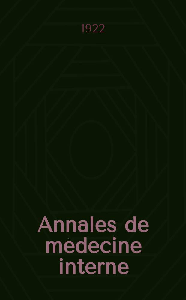 Annales de médecine interne : Bulletins et mémoires de la Soc. médicale des hôpitaux de Paris. Année38 1922, T.46, №10