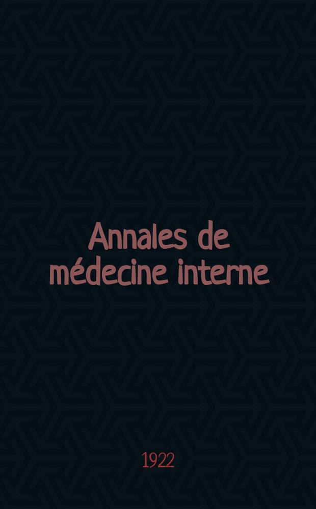 Annales de médecine interne : Bulletins et mémoires de la Soc. médicale des hôpitaux de Paris. Année38 1922, T.46, №15