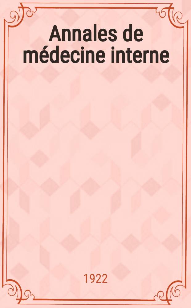 Annales de médecine interne : Bulletins et mémoires de la Soc. médicale des hôpitaux de Paris. Année38 1922, T.46, №34