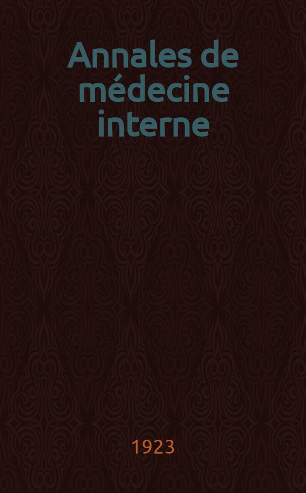 Annales de m&eacute;decine interne : Bulletins et m&eacute;moires de la Soc. m&eacute;dicale des h&ocirc;pitaux de Paris. Ann&eacute;e39 1923, T.47, №5