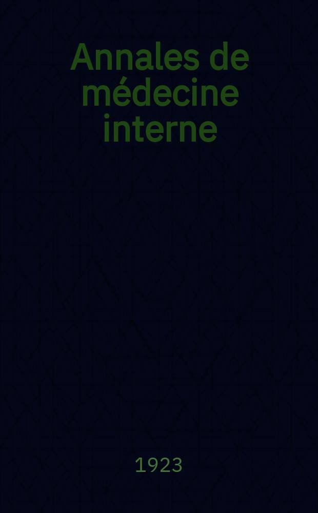 Annales de médecine interne : Bulletins et mémoires de la Soc. médicale des hôpitaux de Paris. Année39 1923, T.47, №25