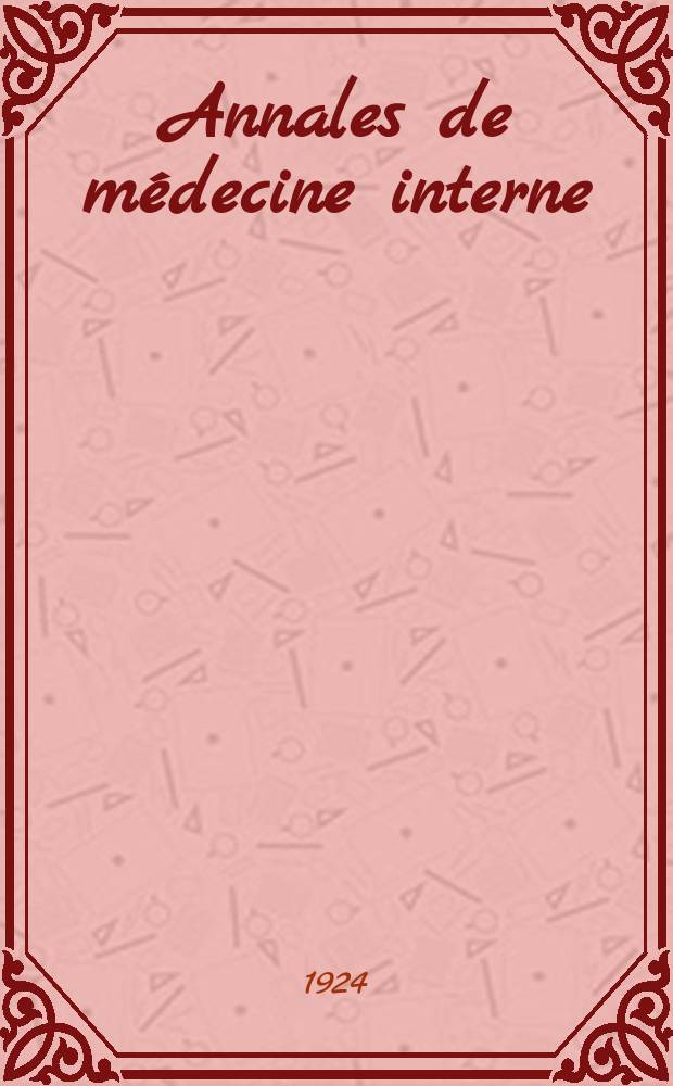 Annales de médecine interne : Bulletins et mémoires de la Soc. médicale des hôpitaux de Paris. Année40 1924, T.48, №7