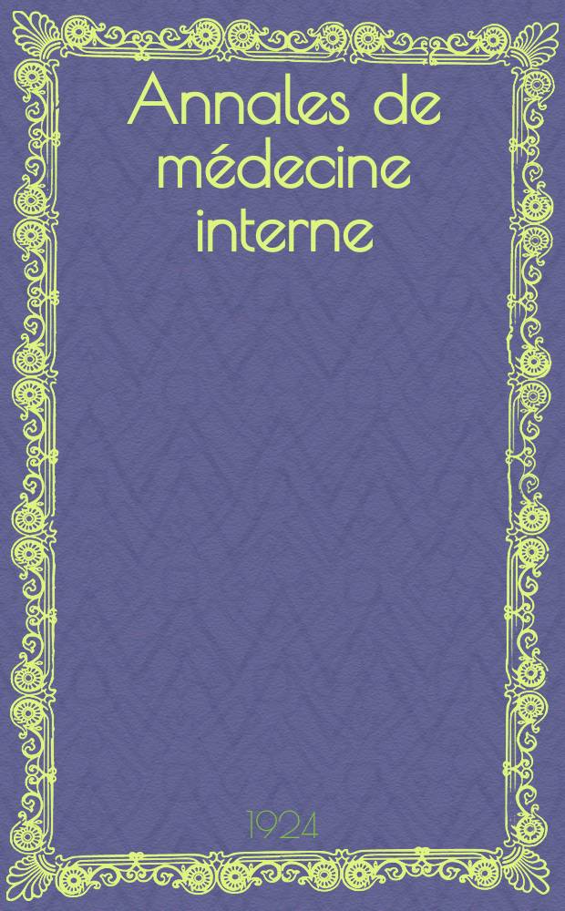Annales de médecine interne : Bulletins et mémoires de la Soc. médicale des hôpitaux de Paris. Année40 1924, T.48, №13