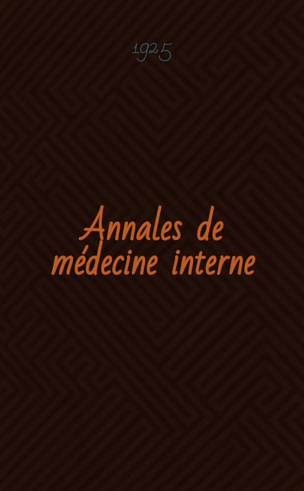 Annales de médecine interne : Bulletins et mémoires de la Soc. médicale des hôpitaux de Paris. Année41 1925, T.49, №4