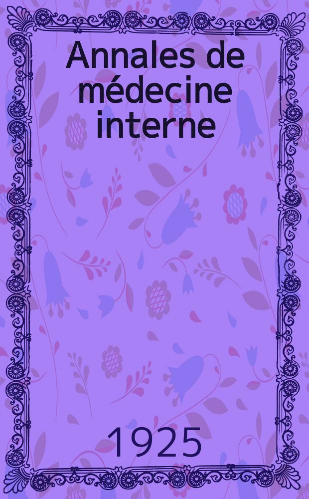 Annales de médecine interne : Bulletins et mémoires de la Soc. médicale des hôpitaux de Paris. Année41 1925, T.49, №38