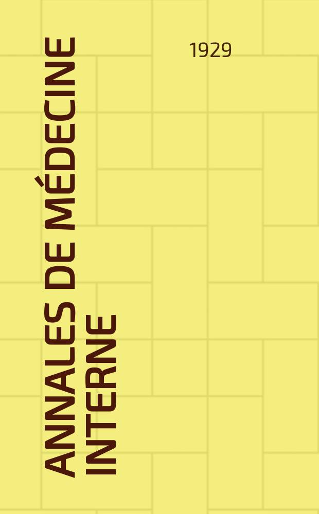 Annales de médecine interne : Bulletins et mémoires de la Soc. médicale des hôpitaux de Paris. 1929, №20