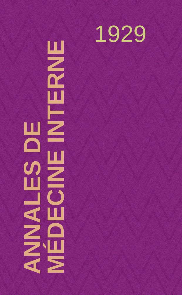 Annales de médecine interne : Bulletins et mémoires de la Soc. médicale des hôpitaux de Paris. 1929, №21