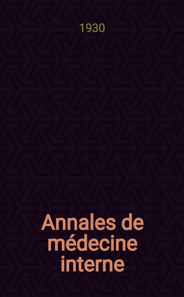 Annales de m&eacute;decine interne : Bulletins et m&eacute;moires de la Soc. m&eacute;dicale des h&ocirc;pitaux de Paris. 1930, №2
