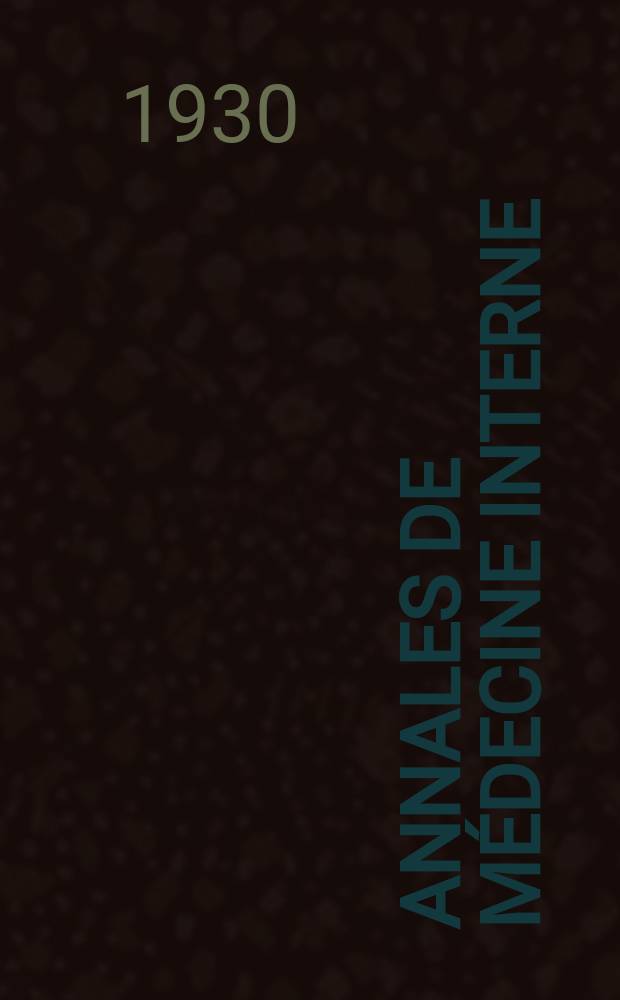 Annales de médecine interne : Bulletins et mémoires de la Soc. médicale des hôpitaux de Paris. 1930, №22