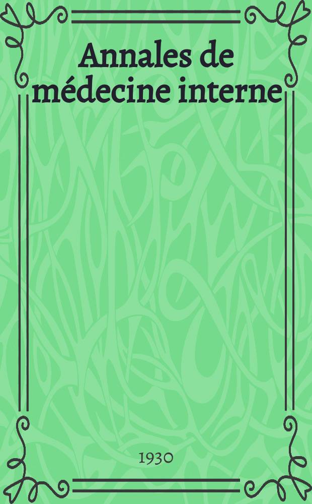 Annales de médecine interne : Bulletins et mémoires de la Soc. médicale des hôpitaux de Paris. 1930, №32