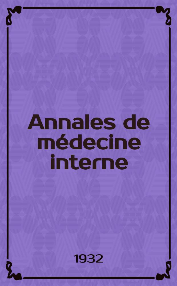 Annales de m&eacute;decine interne : Bulletins et m&eacute;moires de la Soc. m&eacute;dicale des h&ocirc;pitaux de Paris. 1932, №23