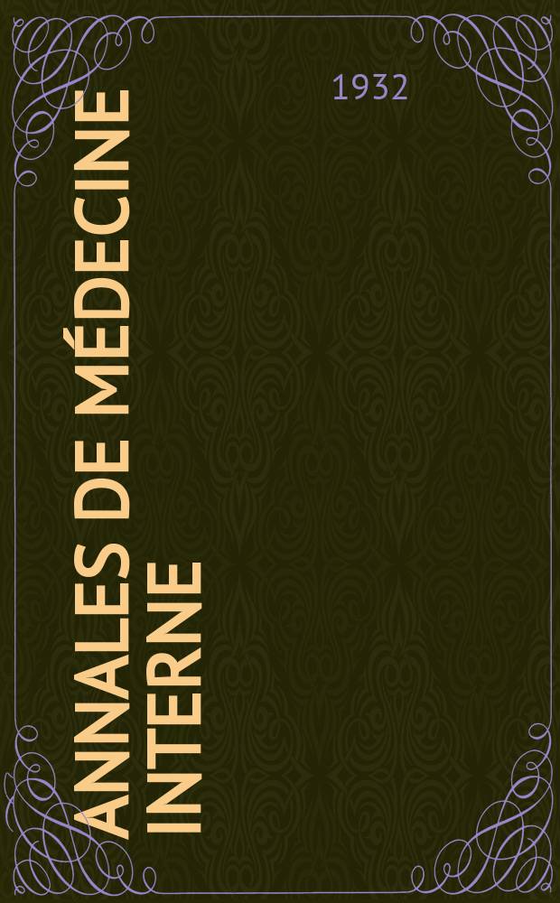 Annales de médecine interne : Bulletins et mémoires de la Soc. médicale des hôpitaux de Paris. 1932, №25
