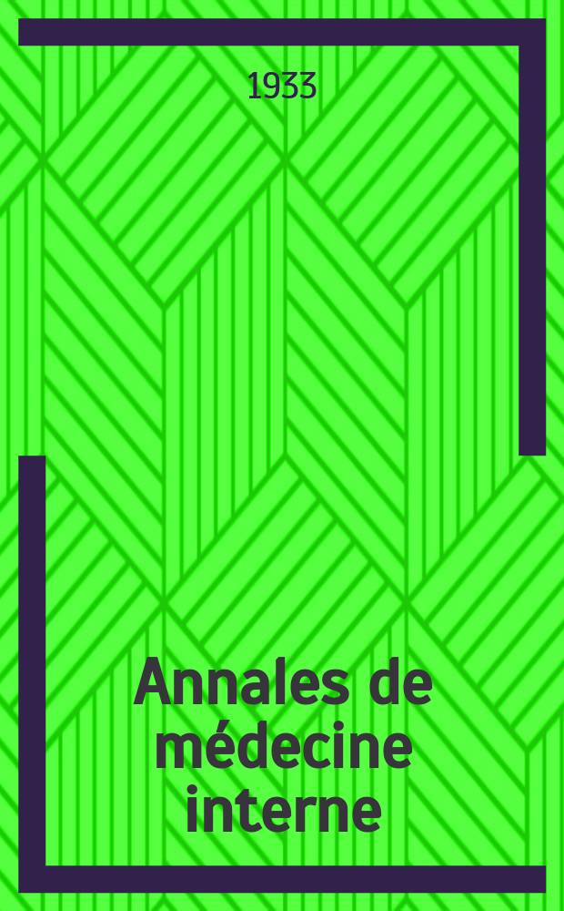 Annales de médecine interne : Bulletins et mémoires de la Soc. médicale des hôpitaux de Paris. 1933, №16