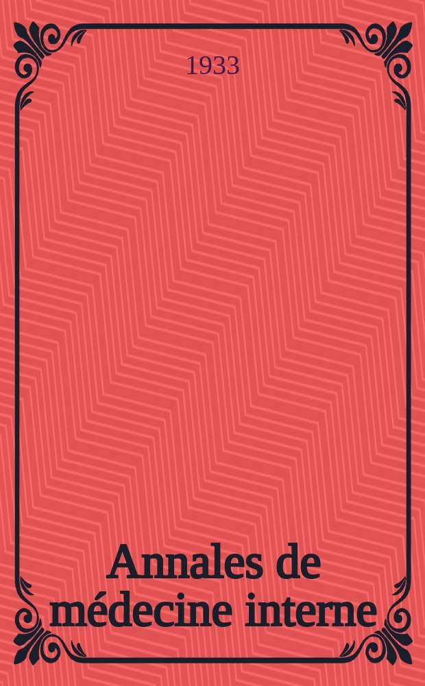 Annales de médecine interne : Bulletins et mémoires de la Soc. médicale des hôpitaux de Paris. 1933, №23