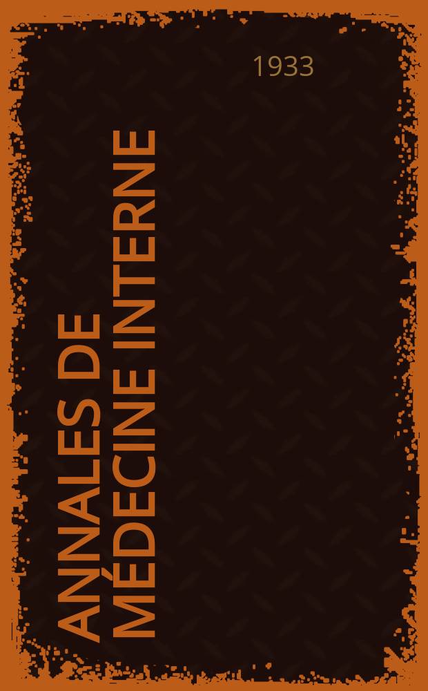 Annales de m&eacute;decine interne : Bulletins et m&eacute;moires de la Soc. m&eacute;dicale des h&ocirc;pitaux de Paris. 1933, №28