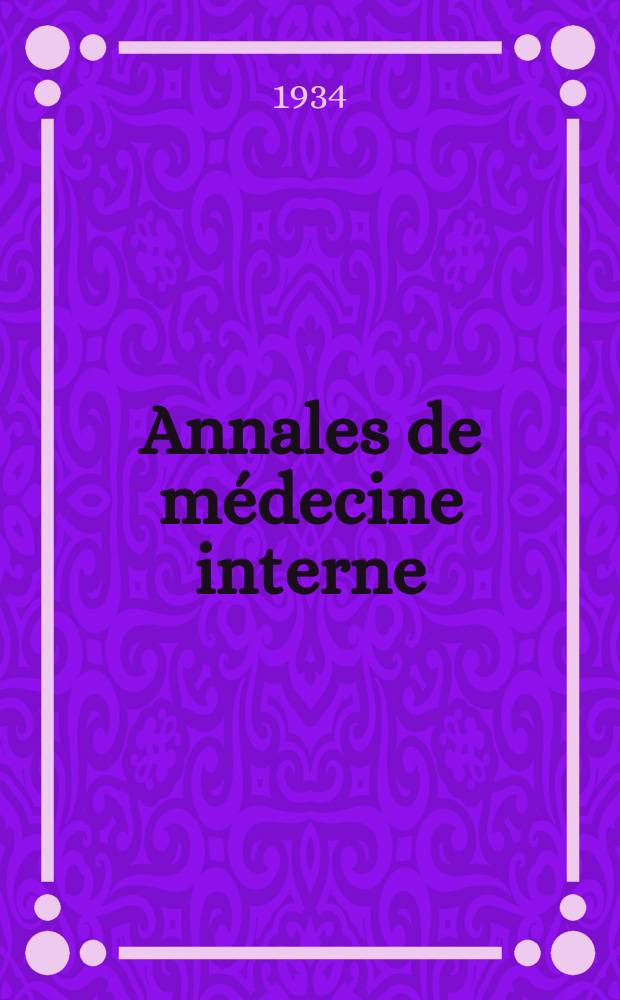 Annales de m&eacute;decine interne : Bulletins et m&eacute;moires de la Soc. m&eacute;dicale des h&ocirc;pitaux de Paris. 1934, №5