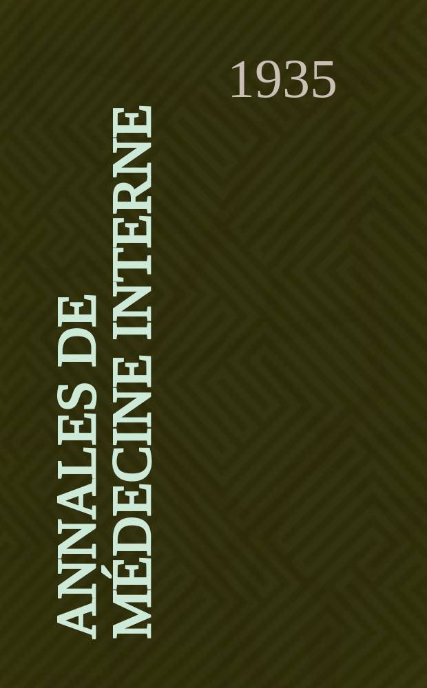 Annales de médecine interne : Bulletins et mémoires de la Soc. médicale des hôpitaux de Paris. 1935, №5