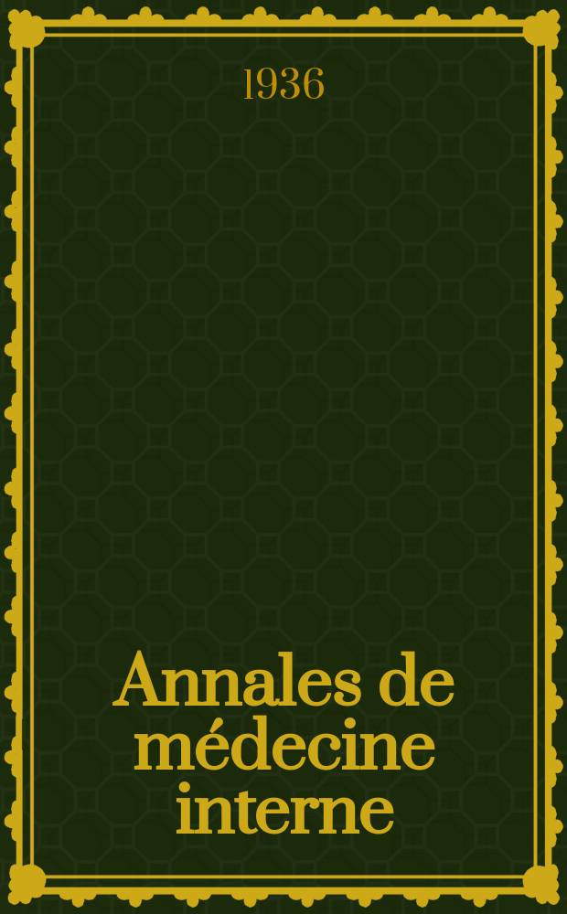 Annales de m&eacute;decine interne : Bulletins et m&eacute;moires de la Soc. m&eacute;dicale des h&ocirc;pitaux de Paris. 1936, №2