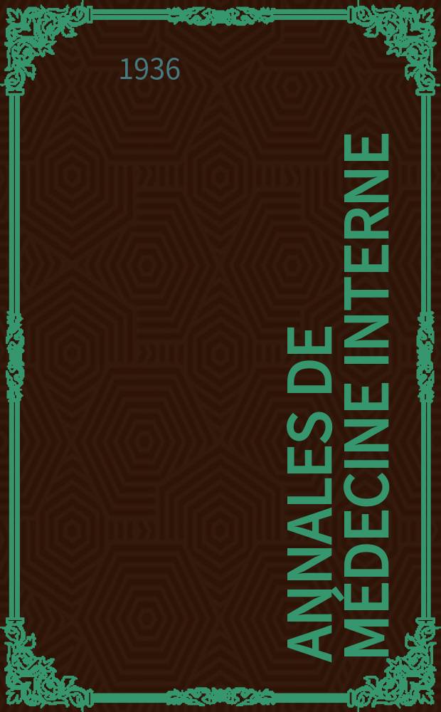 Annales de médecine interne : Bulletins et mémoires de la Soc. médicale des hôpitaux de Paris. 1936, №8