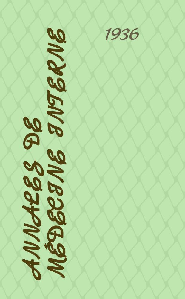 Annales de médecine interne : Bulletins et mémoires de la Soc. médicale des hôpitaux de Paris. 1936, №19