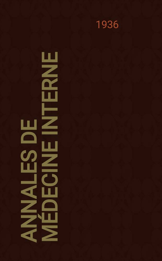 Annales de médecine interne : Bulletins et mémoires de la Soc. médicale des hôpitaux de Paris. 1936, №24