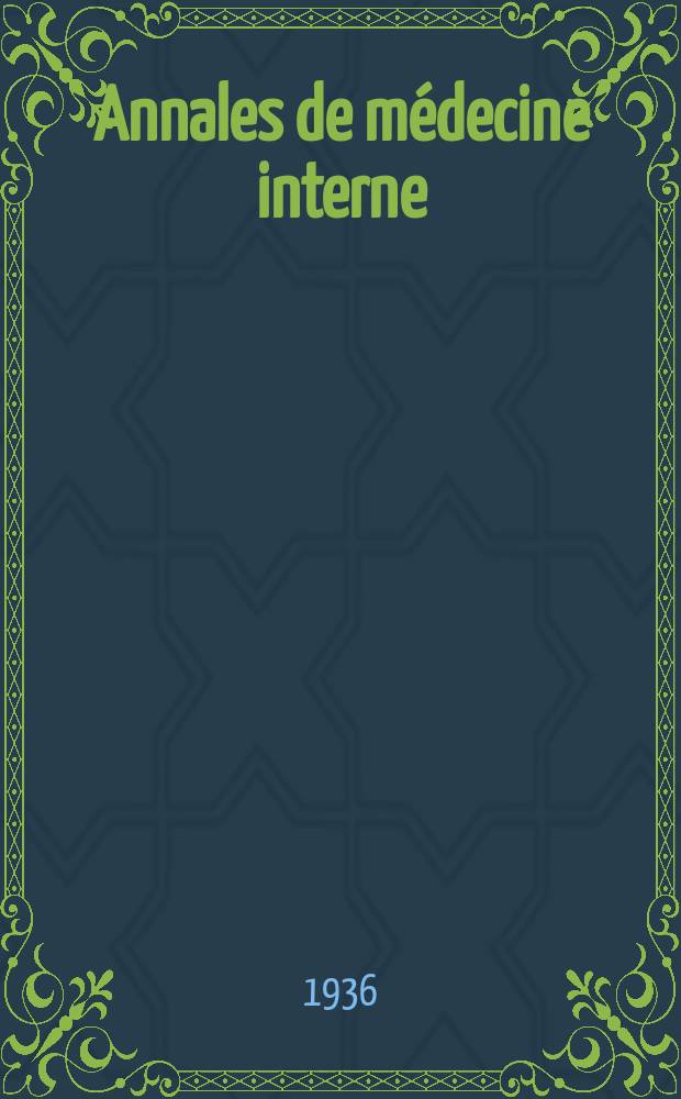 Annales de médecine interne : Bulletins et mémoires de la Soc. médicale des hôpitaux de Paris. 1936, №35