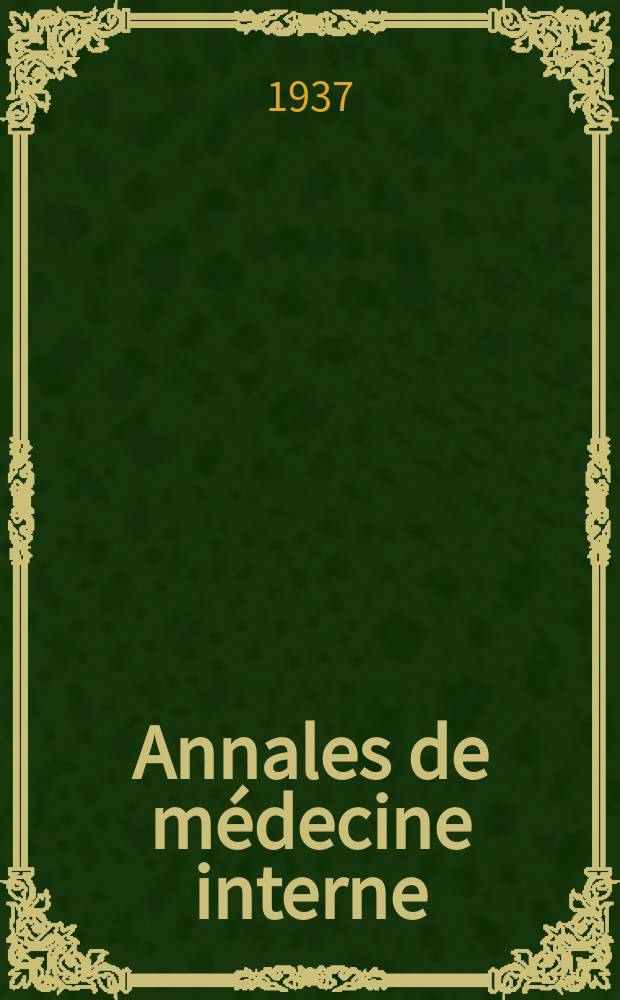 Annales de m&eacute;decine interne : Bulletins et m&eacute;moires de la Soc. m&eacute;dicale des h&ocirc;pitaux de Paris. 1937, №6