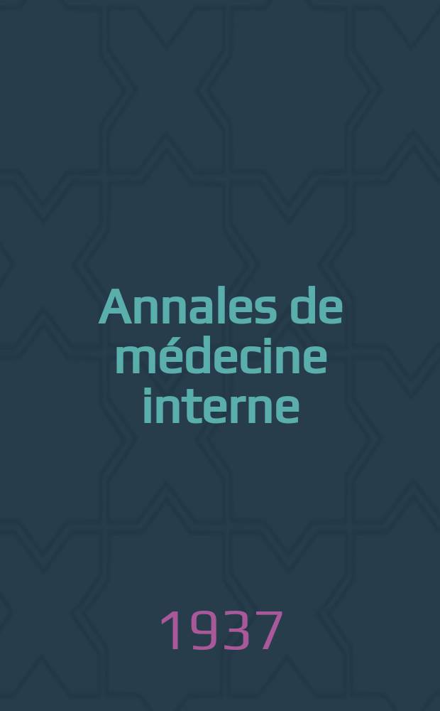 Annales de m&eacute;decine interne : Bulletins et m&eacute;moires de la Soc. m&eacute;dicale des h&ocirc;pitaux de Paris. 1937, №28