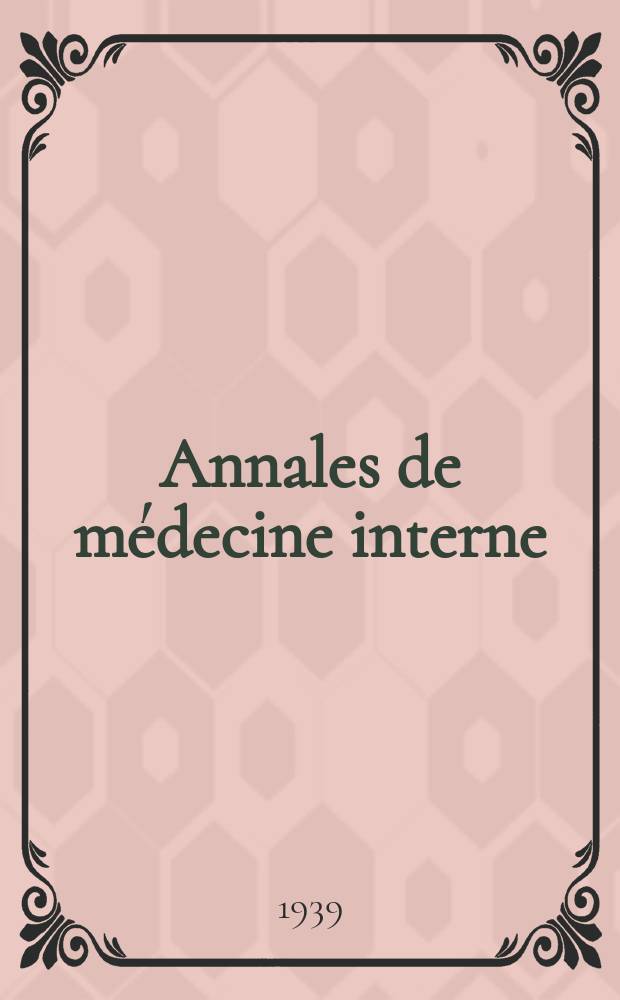 Annales de m&eacute;decine interne : Bulletins et m&eacute;moires de la Soc. m&eacute;dicale des h&ocirc;pitaux de Paris. 1939, №26