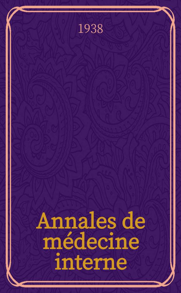 Annales de médecine interne : Bulletins et mémoires de la Soc. médicale des hôpitaux de Paris. Année54 1938, №6