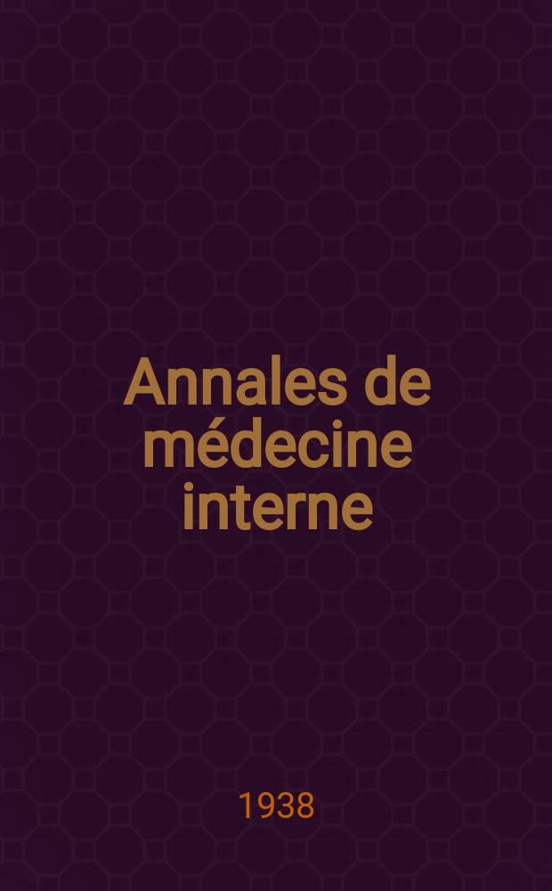 Annales de médecine interne : Bulletins et mémoires de la Soc. médicale des hôpitaux de Paris. Année54 1938, №7